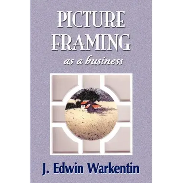 PICTURE FRAMING as a Business