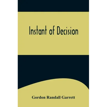 Instant of Decision