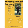 Restoring Natural Harmony: Chinese Medical Qigong