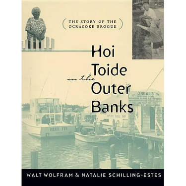 Hoi Toide on the Outer Banks: The Story of the Ocracoke Brogue