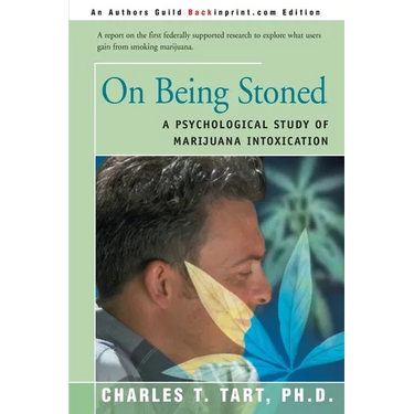 On Being Stoned: A Psychological Study of Marijuana Intoxication