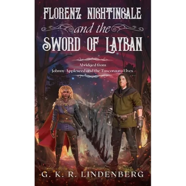 Florenz Nightingale and the Tuscoraura Elves: Abridged from Johnny Appleseed and the Tuscoraura Elves