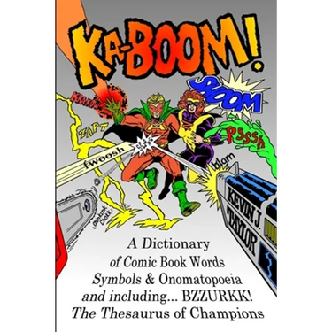 Ka-Boom!: A Dictionary of Comic Book Words, Symbols & Onomatopoeia
