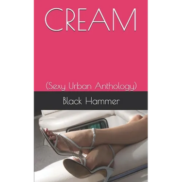 Cream: (Sexy Urban Anthology)