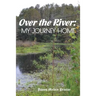 Over the River: My Journey Home
