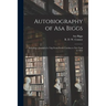 Autobiography of Asa Biggs: Including a Journal of a Trip From North Carolina to New York in 1832