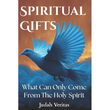 Spiritual Gifts: What Can Only Come From The Holy Spirit