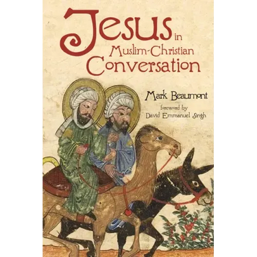Jesus in Muslim-Christian Conversation