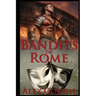 Bandits of Rome: Book II in the Carbo of Rome series