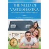 The Need of Vastu Shastra