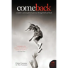Come Back: A Mother and Daughter's Journey Through Hell and Back