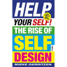 Help Your Self!: The Rise of Self-Design