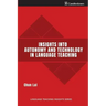 Insights into Autonomy and Technology in Language Teaching
