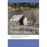 In the Public's Interest: Evictions, Citizenship, and Inequality in Contemporary Delhi