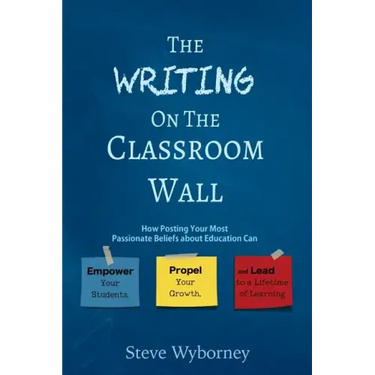 The Writing on the Classroom Wall
