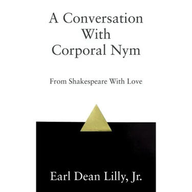 A Conversation With Corporal Nym: From Shakespeare With Love