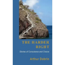 The Harder Right: Stories of Conscience and Choice