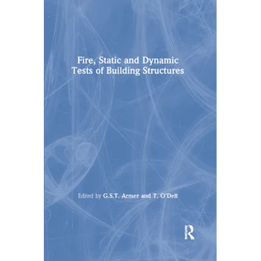 Fire, Static and Dynamic Tests of Building Structures
