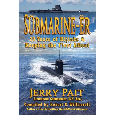 SŬbmarine-Ër: 30 Years of Hijinks & Keeping the Fleet Afloat