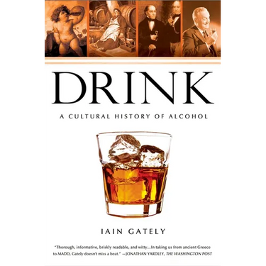 Drink: A Cultural History of Alcohol