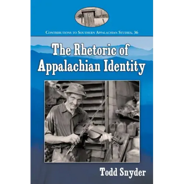 The Rhetoric of Appalachian Identity