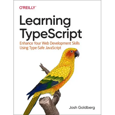 Learning Typescript: Enhance Your Web Development Skills Using Type-Safe JavaScript