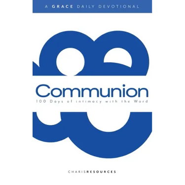 Communion: 100 Days of intimacy with the Word