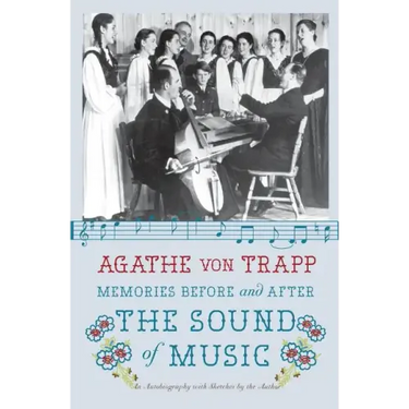 Memories Before and After the Sound of Music: An Autobiography