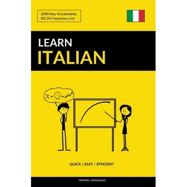 Learn Italian - Quick / Easy / Efficient: 2000 Key Vocabularies