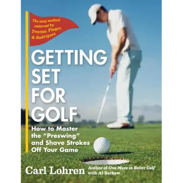 Getting Set for Golf: How to Master the "Preswing" and Shave Strokes off Your Game