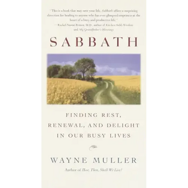 Sabbath: Finding Rest, Renewal, and Delight in Our Busy Lives