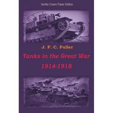 Tanks in the Great War 1914-1918