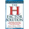 The H Factor Solution: Homocysteine, the Best Single Indicator of Whether You Are Likely to Live Long or Die Young