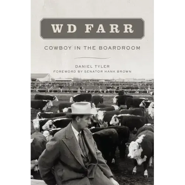 W D Farr: Cowboy in the Boardroom