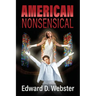 American Nonsensical: A Farce, Both Tragic and True