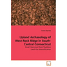 Upland Archaeology of West Rock Ridge in South-Central Connecticut