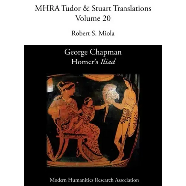 George Chapman, Homer's 'Iliad'