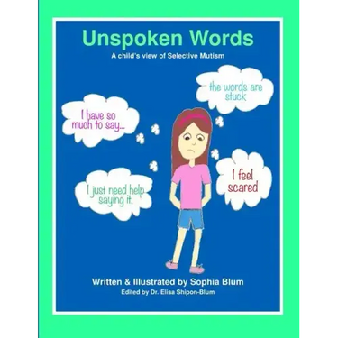 Unspoken Words: A Child's View of Selective Mutism