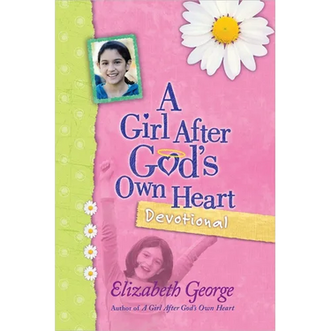 A Girl After God's Own Heart Devotional