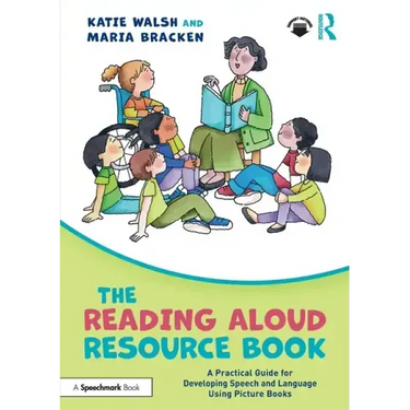The Reading Aloud Resource Book: A Practical Guide for Developing Speech and Language Using Picture Books