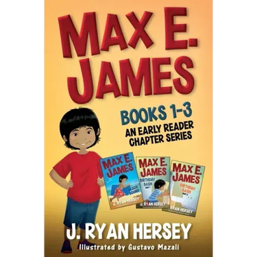 Max E. James: Books 1-3 An Early Reader Chapter Series