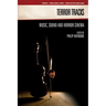 Terror Tracks: Music, Sound and Horror Cinema