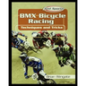 BMX Bicycle Racing Techniques and Tricks