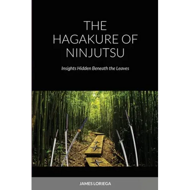The Hagakure of Ninjutsu