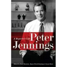 Peter Jennings: A Reporter's Life