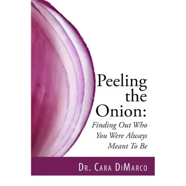 Peeling the Onion: Finding Out Who You Were Always Meant To Be