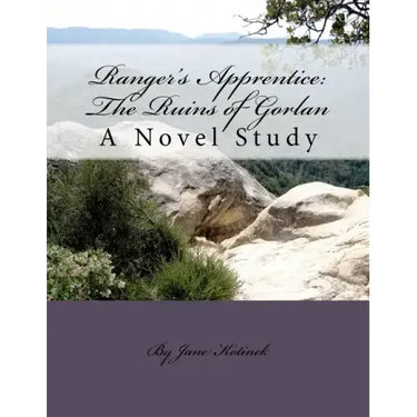 Ranger's Apprentice: The Ruins of Gorlan A Novel Study