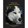 Litplan Teacher Pack: White Fang