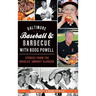 Baltimore Baseball & Barbecue with Boog Powell: Stories from the Orioles' Smokey Slugger