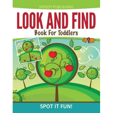 Look And Find Book For Toddlers: Spot It Fun!